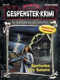 Icon image Gespenster-Krimi 128: Spelunke des Satans