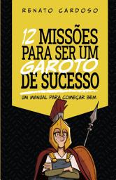 Icon image 12 Missões para ser um Garoto de Sucesso: Um manual para começar bem