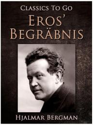 Icon image Eros' Begräbnis: Restored Classics to Go Edition
