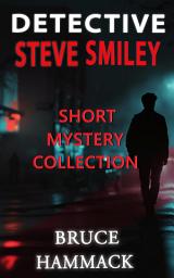 Icon image Detective Steve Smiley Short Mystery Collection