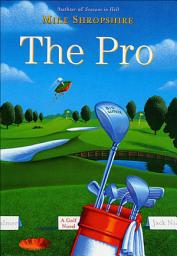 Icon image The Pro: A Golf Novel