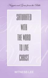 Icon image Saturated with the Word to Live Christ