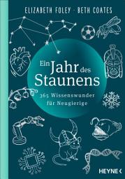 Icon image Ein Jahr des Staunens: 365 Wissenswunder für Neugierige