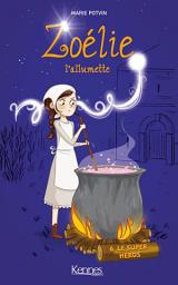 Icon image Zoélie l'allumette T06: Le Super-héros
