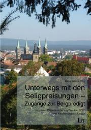 Icon image Unterwegs mit den Seligpreisungen - Zugänge zur Bergpredigt: Impulse - Pilgerwanderung Franken 2020 des Kirchenfoyers Münster