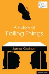 Icon image A History of Falling Things