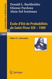Icon image Ecole d'Ete de Probabilites de Saint-Flour XIX - 1989