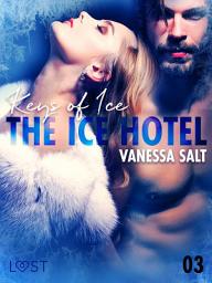 Icon image The Ice Hotel 3: Keys of Ice - Erotic Short Story: Volume 3