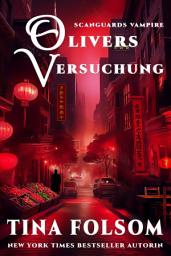 Icon image Olivers Versuchung: Rasante und prickelnde Vampir Romantasy Saga