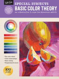Icon image Special Subjects: Basic Color Theory: An Introduction to Color for Beginning Artists
