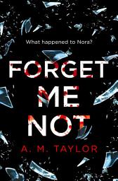 Icon image Forget Me Not: Book 1