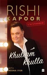 Icon image Khullam Khulla: Rishi Kapoor Uncensored