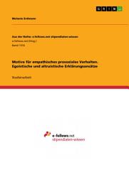 Icon image Motive für empathisches prosoziales Verhalten. Egoistische und altruistische Erklärungsansätze