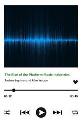 Icon image Rise of the Platform Music Industries