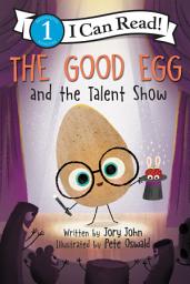 Icon image The Good Egg and the Talent Show