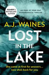 Icon image Lost in the Lake: An Edge of Your Seat Psychological Thriller