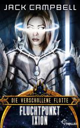 Icon image Die verschollene Flotte: Fluchtpunkt Ixion