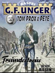 Icon image G. F. Unger Tom Prox & Pete 7: Freundestreue. Die vier Riesen