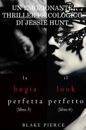 Icon image Pacco Thriller psicologici di Jessie Hunt: La Bugia Perfetta (#5) e Il Look Perfetto (#6)