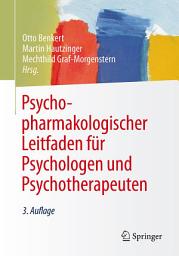 Icon image Psychopharmakologischer Leitfaden für Psychologen und Psychotherapeuten: Ausgabe 3