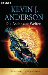 Icon image Die Asche der Welten: Die Saga der Sieben Sonnen 7