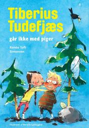 Icon image Tiberius Tudefjæs går ikke med piger