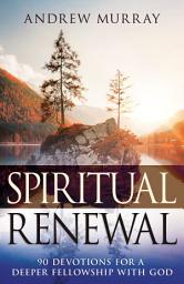Icon image Spiritual Renewal: 90 Devotions for a Deeper Fellowship with God