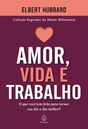 Icon image Amor, vida e trabalho: O que você tem feito para tornar seu dia a dia melhor?