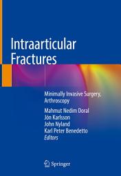 Icon image Intraarticular Fractures: Minimally Invasive Surgery, Arthroscopy
