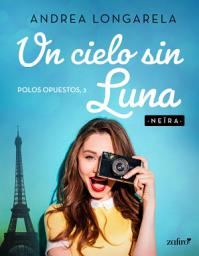 Icon image Un cielo sin Luna. Polos opuestos, 3