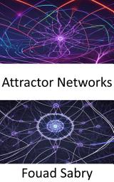 Icon image Attractor Networks: Fundamentals and Applications in Computational Neuroscience