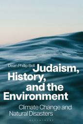Icon image Judaism, History, and the Environment: Climate Change and Natural Disasters