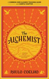 Icon image A Teacher's Guide to The Alchemist: Common-Core Aligned Teacher Materials and a Sample Chapter