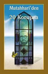 Icon image Mutahhari'den 20 Konuşma