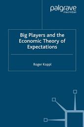 Icon image Big Players and the Economic Theory of Expectations