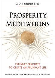 Icon image Prosperity Meditations: Everyday Practices to Create an Abundant Life