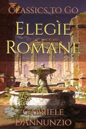 Icon image Elegìe Romane: Restored Classics to Go Edition