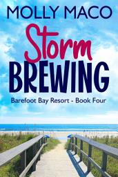 Icon image Storm Brewing ( Beach Romance ): A Cozy Beach House Romance: Barefoot Bay Resort