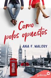 Icon image Como polos opuestos (Serie Hermanos Inclán 3)