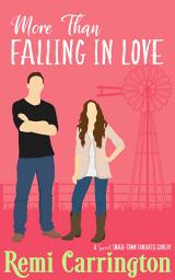 Icon image More Than Falling in Love: A Sweet Small-Town Romantic Comedy