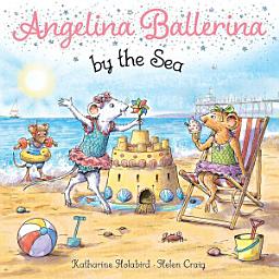Icon image Angelina Ballerina by the Sea