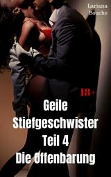 Icon image Geile Stiefgeschwister - Teil 4: Die Offenbarung, Ausgabe 2