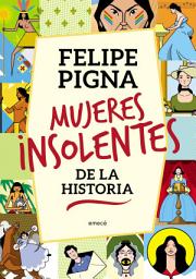 Icon image Mujeres insolentes de la historia