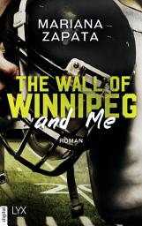 Icon image The Wall of Winnipeg and Me