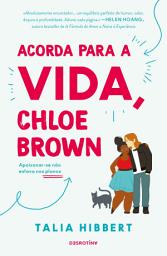 Icon image Acorda Para a Vida, Chloe Brown