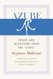 Icon image Azure: Poems and Selections from the "Livre"