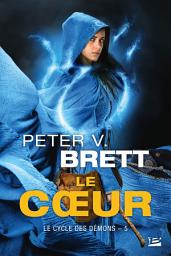 Icon image Le Cycle des démons, T5 : Le Coeur