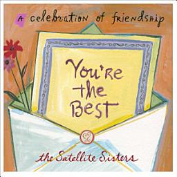 Icon image You're the Best: A Celebration of Friendship