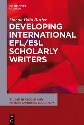 Icon image Developing International EFL/ESL Scholarly Writers