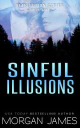 Icon image Sinful Illusions (Retribution Series #6): An enemies-to-lovers romantic suspense